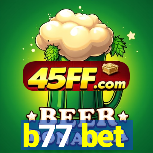b77 bet